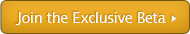 Join the Exclusive Beta