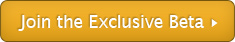 Join the Exclusive Beta